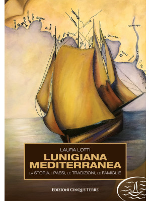 Lunigiana mediterranea. La ...