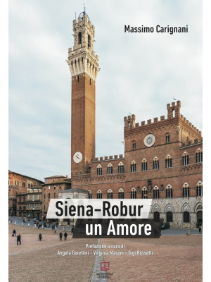 Siena-Robur. Un amore