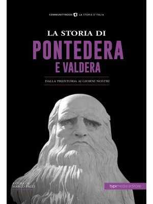 La storia di Pontedera e Va...