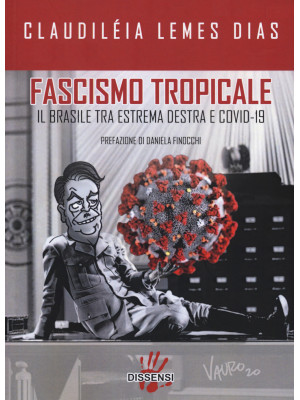 Fascismo tropicale. Il Bras...