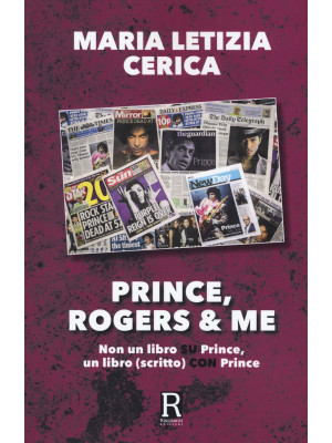 Prince, Rogers & me. Non un...