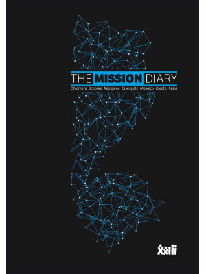 The mission diary. Chiamare...