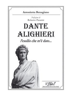 Dante Alighieri. L'essilio ...