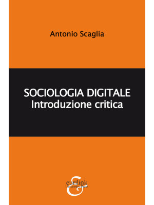 Sociologia digitale. Introd...
