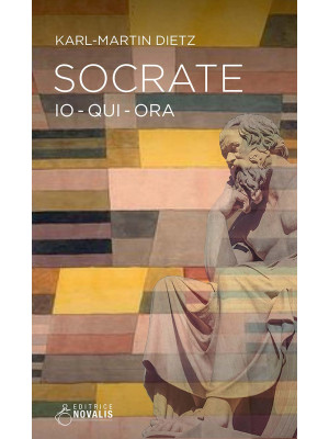 Socrate. Io, qui, ora