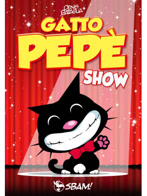 Gatto Pepè show. Ediz. a co...