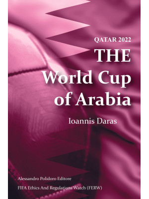 Qatar 2022. The world cup of Arabia