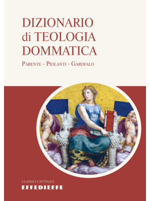 Dizionario di teologia domm...