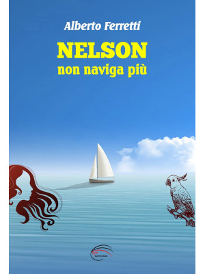 Nelson non naviga più. Nuov...