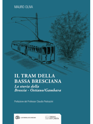Il tram della Bassa Brescia...