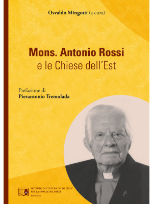 Mons. Antonio Rossi e le ch...