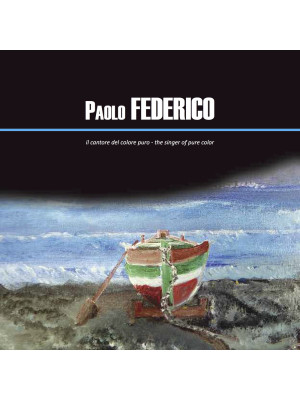 Paolo Federico. Il cantore ...