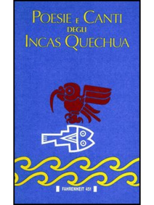 Poesie e canti degli incas quechua