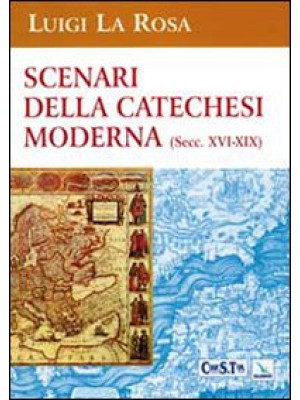 Scenari della catechesi moderna (sec. XVI-XIX)