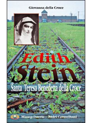 Edith Stein. Santa Teresa B...
