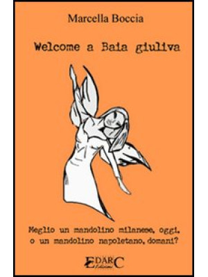 Welcome a Baia Giuliva. Meg...