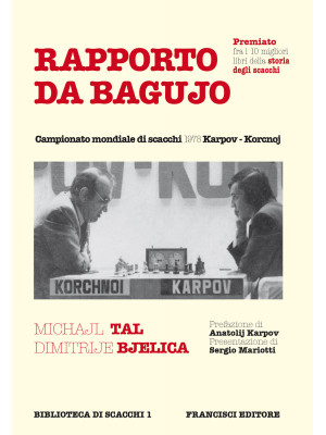 Rapporto da Bagujo. Campionato mondiale di scacchi 1978 Karpov-Korcnoj