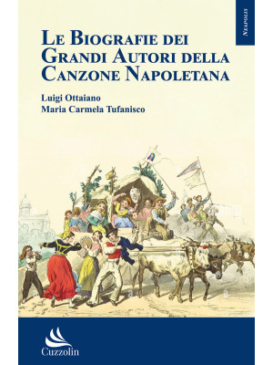Le biografie dei grandi autori della canzone napoletana