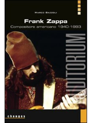 Frank Zappa. Compositore am...
