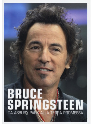 Bruce Springsteen. Da Asbur...