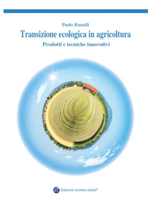 Transizione ecologica in ag...