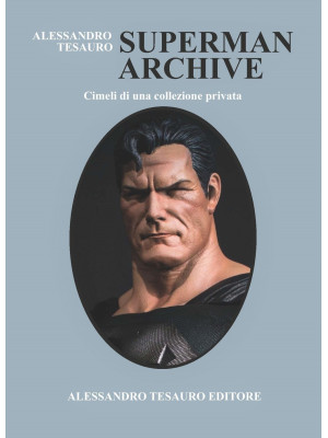 Superman Archive. Cimeli di...