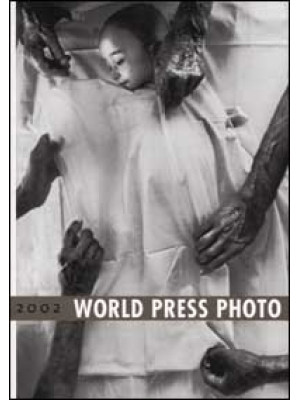 World Press Photo 2002. Ediz. illustrata