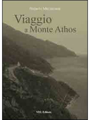 Viaggio a Monte Athos. Escu...