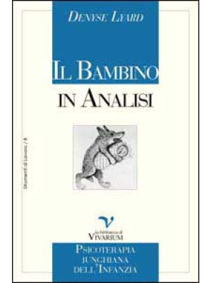 Il bambino in analisi. Psic...