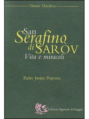 San Serafino di Saròv. Vita...