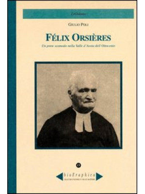 Félix Orsières. Un prete sc...