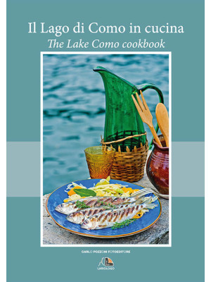 Il lago di Como in cucina. ...