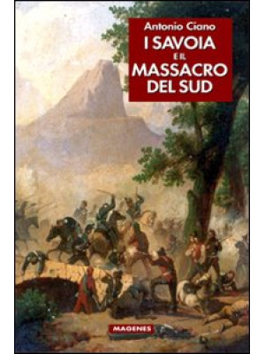 I Savoia e il massacro del Sud
