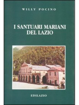 I santuari mariani del Lazio