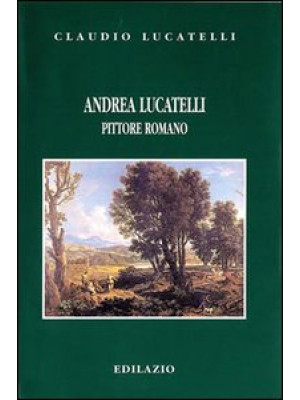 Andrea Lucatelli pittore ro...
