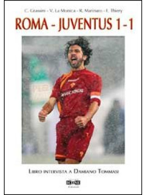 Roma-Juventus 1-1. Libro in...