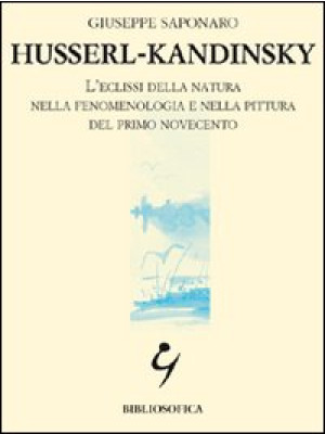 Husserl-Kandinsky. L'ecliss...