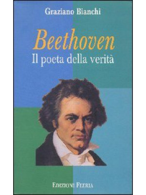 Beethoven. Il poeta della v...