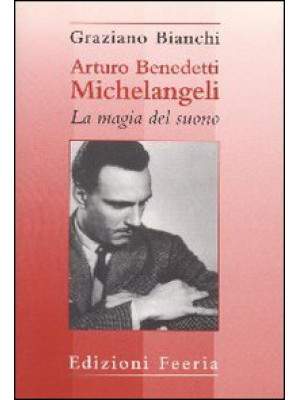 Arturo Benedetti Michelange...