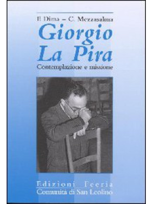 Giorgio La Pira. Contemplaz...