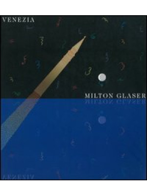 Milton Glaser. Catalogo del...