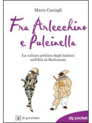 Fra Arlecchino e Pulcinella...