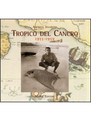 Tropico del cancro (1955-1959)