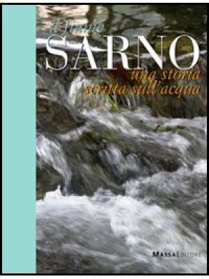 Il fiume Sarno. Una storia ...