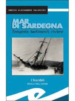 Mar di Sardegna. Tempeste, ...