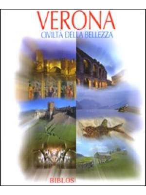 Verona. Civiltà della belle...