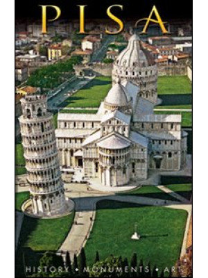 Pisa. History, monuments, art