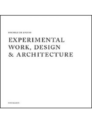 Experimental work design & architecture. 1978-2008. Ediz. illustrata