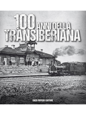 100 anni della Transiberian...