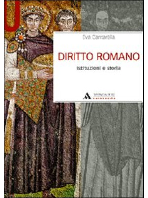 Diritto romano. Istituzioni e storia